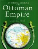 Cover of: An historical geography of the Ottoman empire from earliest times to the end of the sixteenth century. by Donald Edgar Pitcher