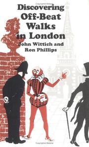 Cover of: Discovering Off-Beat Walks in London (Discovering) by John Wittich, Ron Phillips