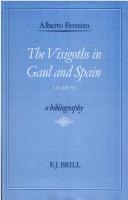 Cover of: The Visigoths in Gaul and Spain, A.D. 418-711: a bibliography