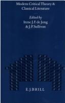 Cover of: Modern critical theory and classical literature by edited by Irene J.F. de Jong and J.P. Sullivan.