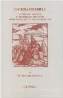 Historia and fabula by Peter G. Bietenholz, P. G. Bietenholz