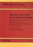 Cover of: Quesiti, Temi, Testi Di Poesia Tardolatina: Claudiano, Prudenzio, Ilario Di Poitiers, Sidonio Apollinare, Draconzio, Aegritudo Perdicae, Venanzio Fortunato, ... Latini (Studien Zur Klassischen Philologie)