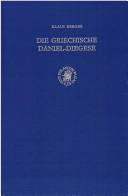 Cover of: Die Griechische Daniel-Diegese: Eine Altkirchliche Apokalypse - Text, Ubersetzung Und Kommentar (Studia Post Biblica - Supplements to the Journal for the Study of Judaism , No 27)