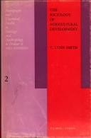 Cover of: The Sociology of Agricultural Development (Monographs and Theoretical Studies in Sociology and Anthropology in Honour of Nels Anderson , No 2)