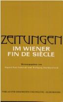 Cover of: Zeitungen im Wiener Fin de siècle by herausgegeben von Sigurd Paul Scheichl und Wolfgang Duchkowitsch.