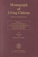 Cover of: Monograph of Living Chitons: Suborder Ischnochitonina - Ischnochitonidae - Ischnochitoninae - Concluded - Callistoplacinae, Mopaliidae (Mollusca : Polyplacophora ... : Ischnochitonidae : Ischnochitoninae)