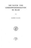 Cover of: Die Natur- und Geheimwissenschaften im Islam.