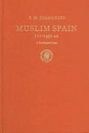 Cover of: Muslim Spain - 711-1492 A.D: A Sociological Study (Medieval Iberian Peninsula. Texts and Studies, V. 2)