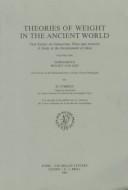Cover of: Theories of weight in the ancient world by 