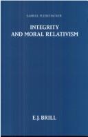 Cover of: Integrity and Moral Relativism (Philosophy of History and Culture)