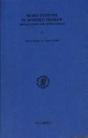 Cover of: Word Systems in Modern Hebrew: Implications and Applications (Contributions to the Sociology of Jewish Languages, Vol 3)