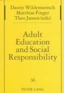 Cover of: Adult education and social responsibility by Danny Wildemeersch