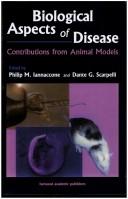 Cover of: Biological aspects of disease: contributions from animal models