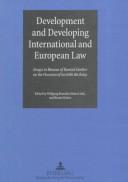 Cover of: Development And Developing International And European Law: Essays In Honour Of Konrad Ginther On The Occasion Of His 65th Birthday