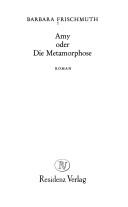 Cover of: Amy: oder, Die Metamorphose : Roman