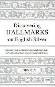 Cover of: Discovering Hallmarks on English Silver (Discovering Series) by John Bly