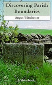 Cover of: Discovering parish boundaries by Angus J. L. Winchester