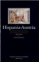 Cover of: Hispania-Austria: Die Katholischen Konige, Maximilian I. und die Anfange der Casa de Austria in Spanien  by 