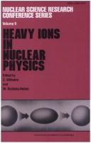 Cover of: Heavy Ions in Nuclear Physics by Z. Wilhelmi