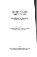 Cover of: Brennpunkt Osteuropa: Minderheiten im Kreuzfeuer des Nationalismus (Schriftenreihe des Osterreichischen Ost- und Sudosteuropa-Instituts)