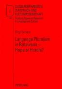 Cover of: Language Pluralism In Botswana--Hope Or Hurdle?: A Sociolinguistic Survey on Language Use and Language Attitudes in Botswana With Special Reference to ... Papers on Research in Language and Culture)