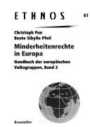 Cover of: Minderheitenrechte in Europa. Handbuch der europäischen Volksgruppen, Bd. 2. Ethnos, Bd. 61 by Christoph Pan, Beate Sibylle Pfeil