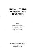 Cover of: Indian youth, problems and prospects by Mohammad Noor