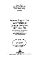 Cover of: Proceedings of the International Coastal Congress Icc-Kiel '92: Interdisciplinary Discussion of Coastal Research and Coastal Management Issues and P