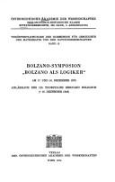 'Bolzano als Logiker' am 17. und 18. Dezember 1973, anlässlich des 125. Todestages Bernard Bolzano (18.Dezember 1848) by Bolzano-Symposion (1973)