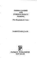 Cover of: Indira Gandhi and foreign policy making by Narottam Gaan