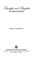 Cover of: Triumphs and tragedies of Indian hockey