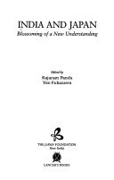 Cover of: India and Japan: blossoming of a new understanding