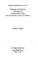 Cover of: Inference and fallacies discussed in ancient Indian logic, with special reference to Nyaya and Buddhism | PradiМ„pa Gokhale