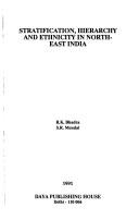 Cover of: Stratification, Hierarchy and Ethnicity in Northeast India