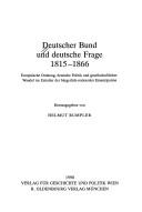 Cover of: Deutscher Bund und deutsche Frage, 1815-1866: Europaische Ordnung, deutsche Politik und gesellschaftlicher Wandel im Zeitalter der burgerlich-nationalen ... (Wiener Beitrage zur Geschichte der Neuzeit)