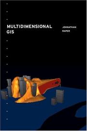 Cover of: Multidimensional Geographic Information Science (Geographic Information Systems Workshop) by Jonathan Raper
