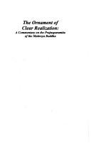 Cover of: The ornament of clear realization: A commentary on the Prajnaparamita of the Maitreya Buddha (Skt. Abhisamayalankara-prajnaparamita-upadesha-shastra) (Bibliotheca Indo-Buddhica series)