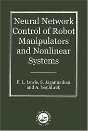 Cover of: Neural Network Control Of Robot Manipulators And Non-Linear Systems (Series in Systems and Control) by F. W. Lewis, S. Jagannathan, A Yesildirak