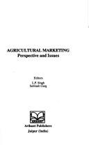 Cover of: Agricultural marketing by editors, L.P. Singh, Subhash Garg.