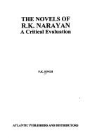 Cover of: The novels of R.K. Narayan: a critical evaluation