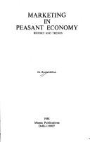 Cover of: Marketing in peasant economy: history and trends