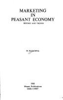 Cover of: Marketing in peasant economy by Rajagopal