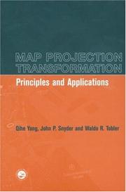 Cover of: Map Projection Transformation by Qihe H. Yang, Qihe Yang, John Snyder, Waldo Tobler, Qihe Yang, John Snyder, Waldo Tobler