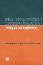 Cover of: Map projection transformation | Qihe H. Yang
