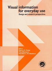 Cover of: Visual information for everyday use by editors, Harm J.G. Zwaga, Theo Boersema, Henriëtte C.M. Hoonhout.
