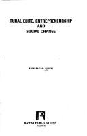 Cover of: Rural Elite Entrepreneurship and Social Change | Sagar Singh Ram
