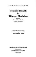 Cover of: Positive Health in Tibetan Medicine
