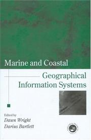 Cover of: Marine and coastal geographical information systems by edited by Dawn J. Wright and Darius J. Bartlett.