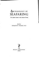 Cover of: Archaeology of seafaring by edited by Himanshu Prabha Ray.
