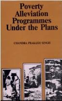 Cover of: Poverty Alleviation Programmes Under the Plans